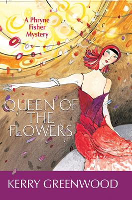 Queen of the Flowers - Kerry Greenwood