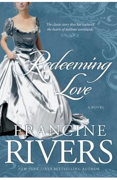 Redeeming Love - Francine Rivers