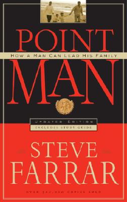 Point Man: How a Man Can Lead His Family - Steve Farrar