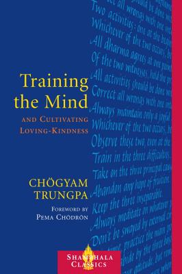 Training the Mind & Cultivating Loving-Kindness - Chogyam Trungpa
