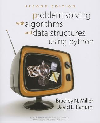 Problem Solving with Algorithms and Data Structures Using Python - Bradley N. Miller