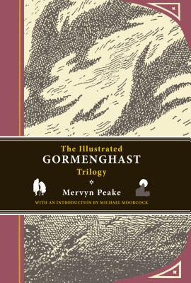 The Illustrated Gormenghast Trilogy - Mervyn Peake