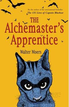 Coperta cărții 'The Alchemaster's Apprentice: A Culinary Tale from Zamonia - Walter Moers'