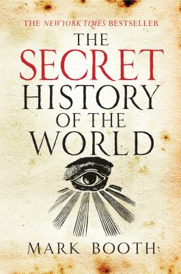 The Secret History of the World - Mark Booth