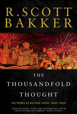 The Thousandfold Thought - R. Scott Bakker
