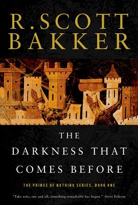 The Darkness That Comes Before: The Prince of Nothing, Book One - R. Scott Bakker