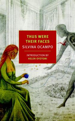 Thus Were Their Faces: Selected Stories - Silvina Ocampo