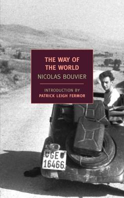 The Way of the World - Nicolas Bouvier