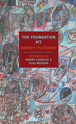 The Foundation Pit - Andrey Platonov