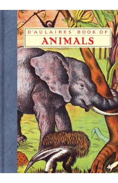 D'Aulaires' Book of Animals - Ingri D'aulaire