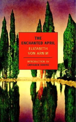 The Enchanted April - Elizabeth Von Arnim