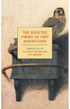 Poza produsului The Selected Poems of Osip Mandelstam - Osip Mandelstam