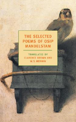 The Selected Poems of Osip Mandelstam - Osip Mandelstam