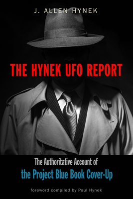 The Hynek UFO Report: The Authoritative Account of the Project Blue Book Cover-Up - J. Allen Hynek
