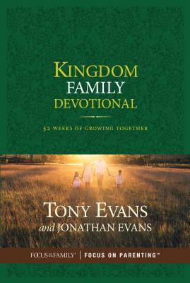 Kingdom Family Devotional: 52 Weeks of Growing Together - Tony Evans