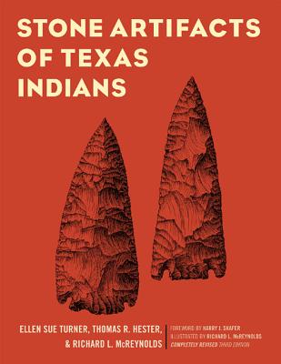 Stone Artifacts of Texas Indians - Ellen Sue Turner