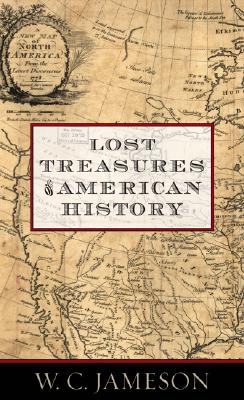 Lost Treasures of American History - W. C. Jameson