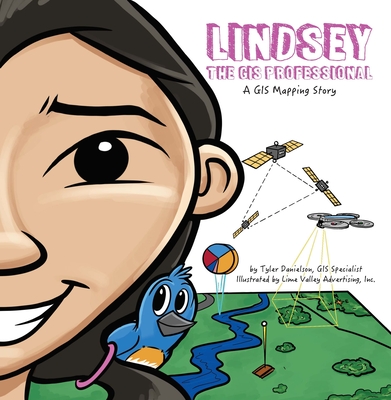 Lindsey the GIS Professional - Tyler Danielson