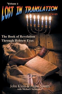 The Book of Revelation Through Hebrew Eyes Vol 2 - John Klein
