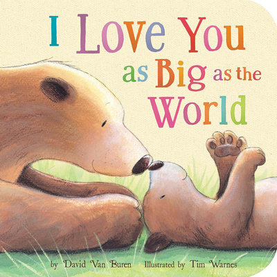 I Love You as Big as the World - David Van Buren