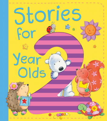 Stories for 2 Year Olds - Ewa Lipniacka