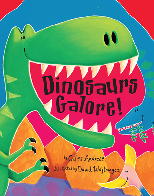Dinosaurs Galore! - Giles Andreae
