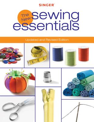 The New Sewing Essentials - Editors Of Creative Publishing Internati