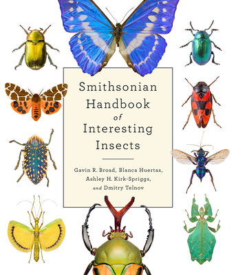 Smithsonian Handbook of Interesting Insects - Gavin Broad
