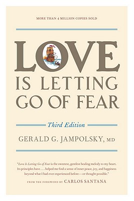 Love Is Letting Go of Fear - Gerald G. Jampolsky