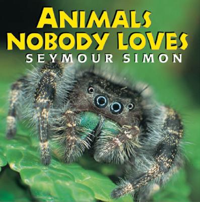 Animals Nobody Loves - Seymour Simon