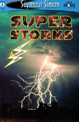 Seemore Readers: Super Storms - Level 2 - Seymour Simon