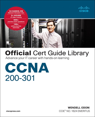 CCNA 200-301 Official Cert Guide Library: Advance Your It Career with Hands-On Learning - Wendell Odom