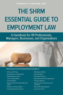 SHRM Essential Guide to Employment Law - Charles Fleischer