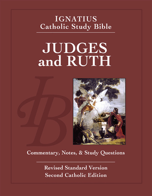Judges and Ruth: Ignatius Catholic Study Bible - Scott Hahn