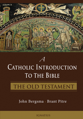 A Catholic Introduction to the Bible: The Old Testament - Brant Pitre