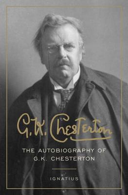 The Autobiography of G. K. Chesterton - G. K. Chesterton