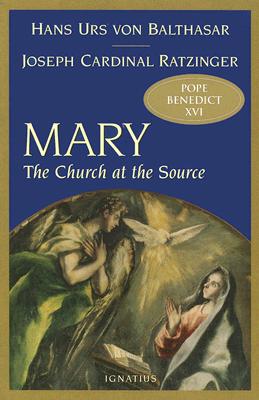 Mary: The Church at the Source - Ignatius Press