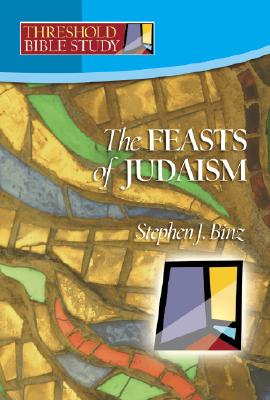 Feasts of Judaism - Stephen J. Binz