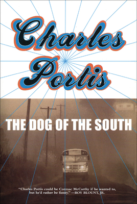 The Dog of the South - Charles Portis