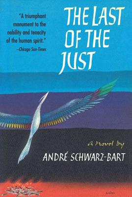 The Last of the Just - Andre Schwarz-bart