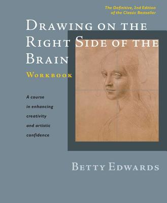 Drawing on the Right Side of the Brain Workbook: The Definitive, Updated 2nd Edition - Betty Edwards