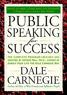 Public Speaking for Success: The Complete Program, Revised and Updated - Dale Carnegie