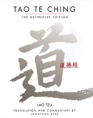 Tao Te Ching: The Definitive Edition - Jonathan Star