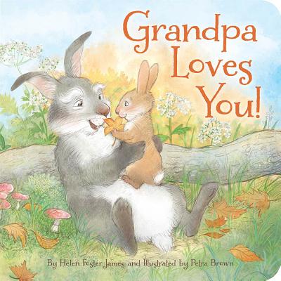 Grandpa Loves You - Helen Foster James