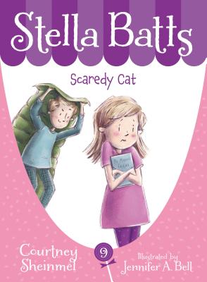 Stella Batts Scaredy Cat - Courtney Sheinmel