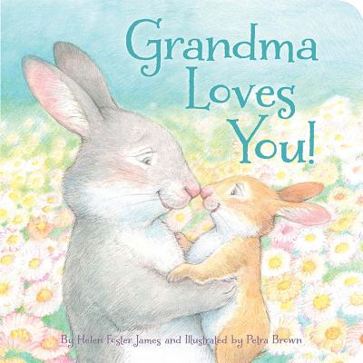 Grandma Loves You! - Helen Foster James