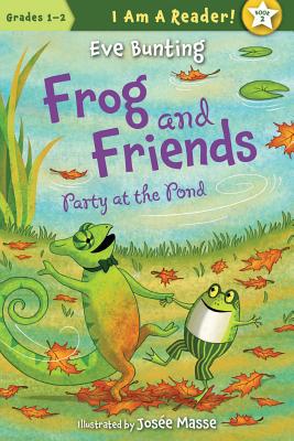 Frog and Friends: Party at the Pond - Eve Bunting