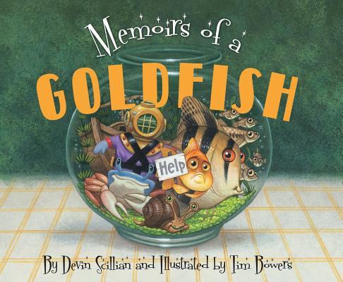 Memoirs of a Goldfish - Devin Scillian