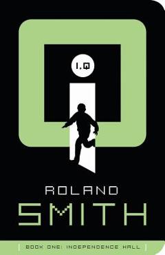 Coperta cărții 'Independence Hall - Roland Smith'