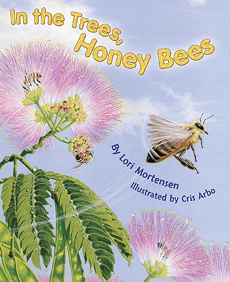 In the Trees, Honey Bees - Lori Mortensen